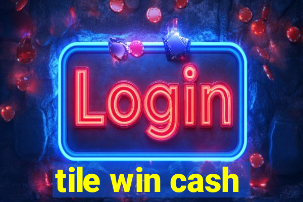 tile win cash